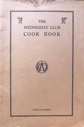 (California - Suisun) Ida Wright, ed. The Wednesday Club Cook Book