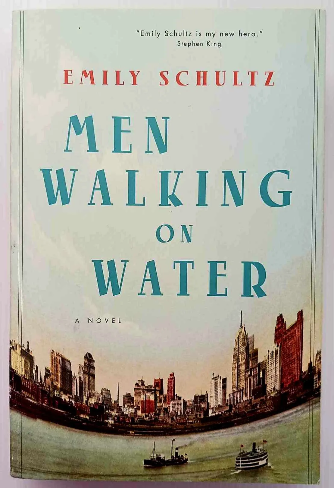 MEN WALKING ON WATER - Emily Schultz